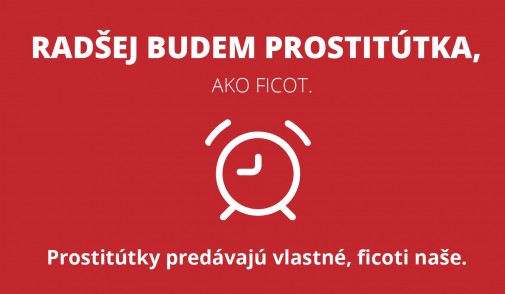 Radšej budem prostitútka ako ficot.
